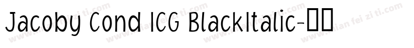 Jacoby Cond ICG BlackItalic字体转换